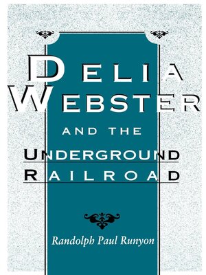 cover image of Delia Webster and the Underground Railroad